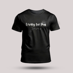 Tricou negru cu mesaj crestin - Living for Him